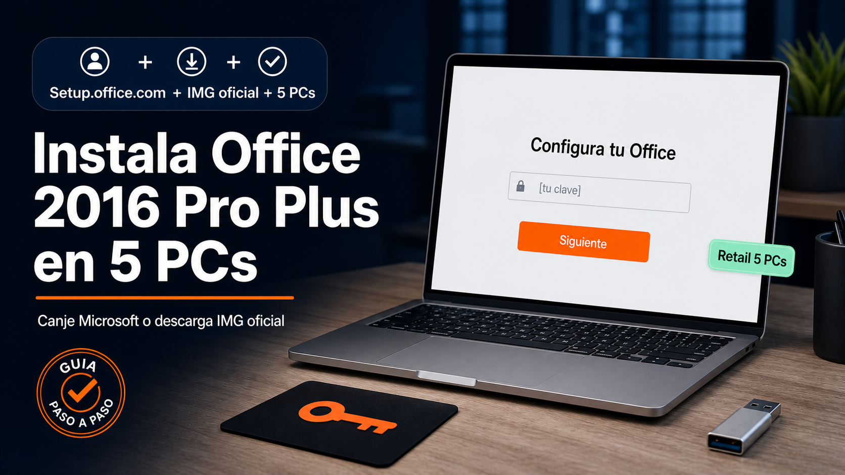 Guía para instalar y activar Office 2016 Professional Plus en 5 PCs