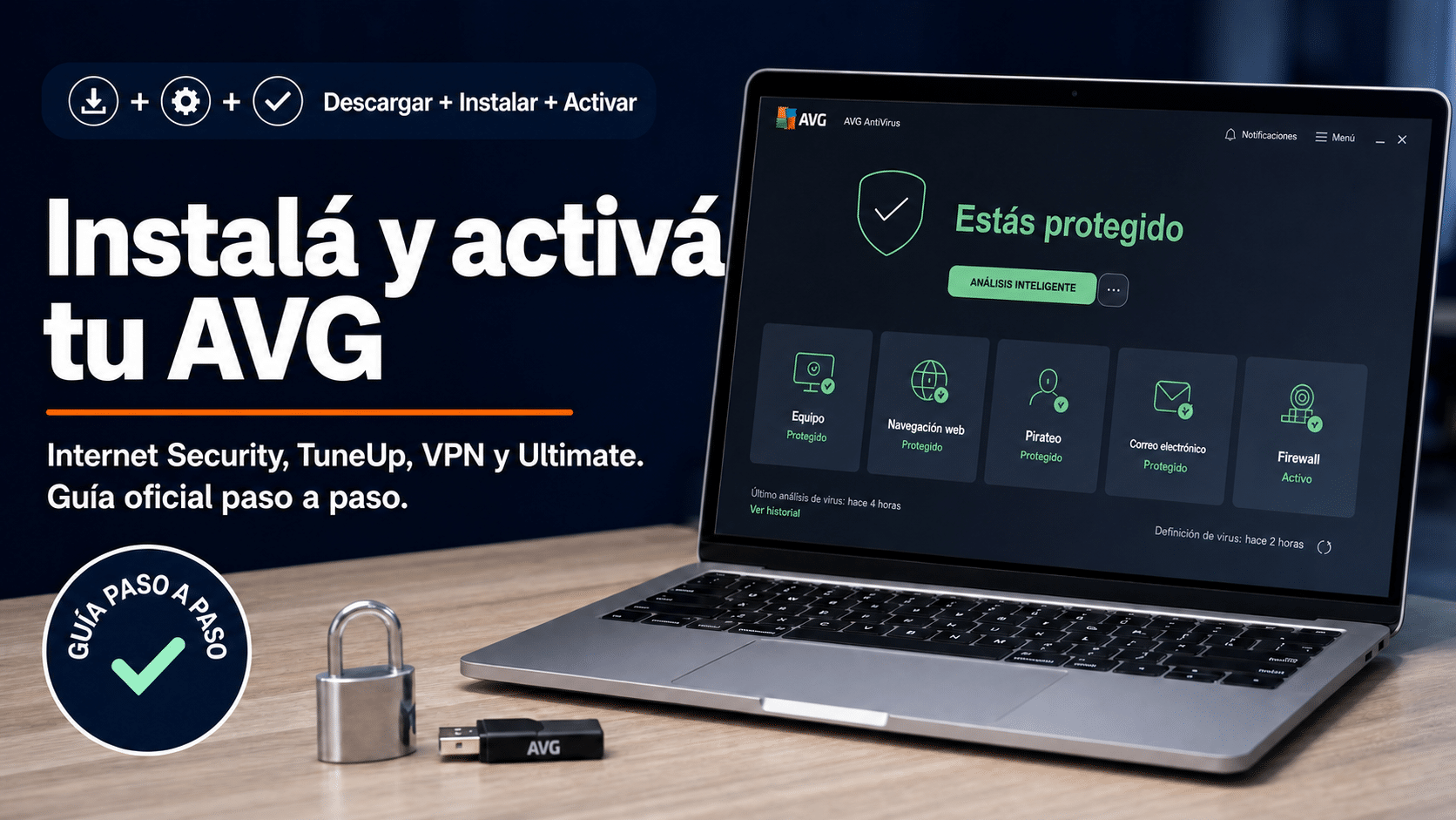 AVG: guía para instalar y activar Internet Security, TuneUp, Secure VPN y Ultimate con tu código