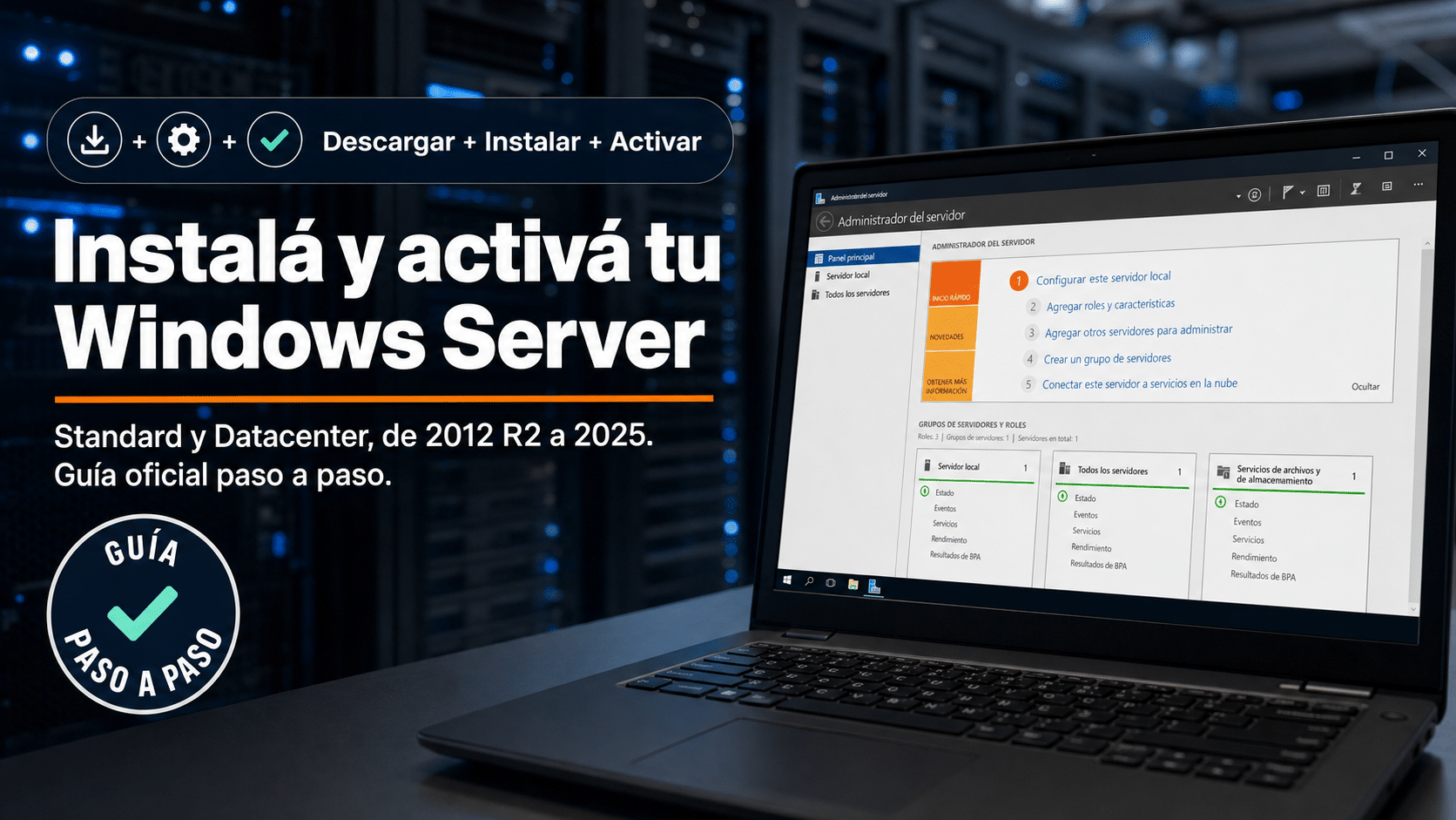 Windows Server: guía para instalar y activar Standard y Datacenter de 2012 R2 a 2025
