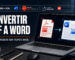 Programa para convertir PDF a Word con tres opciones de escritorio y OCR