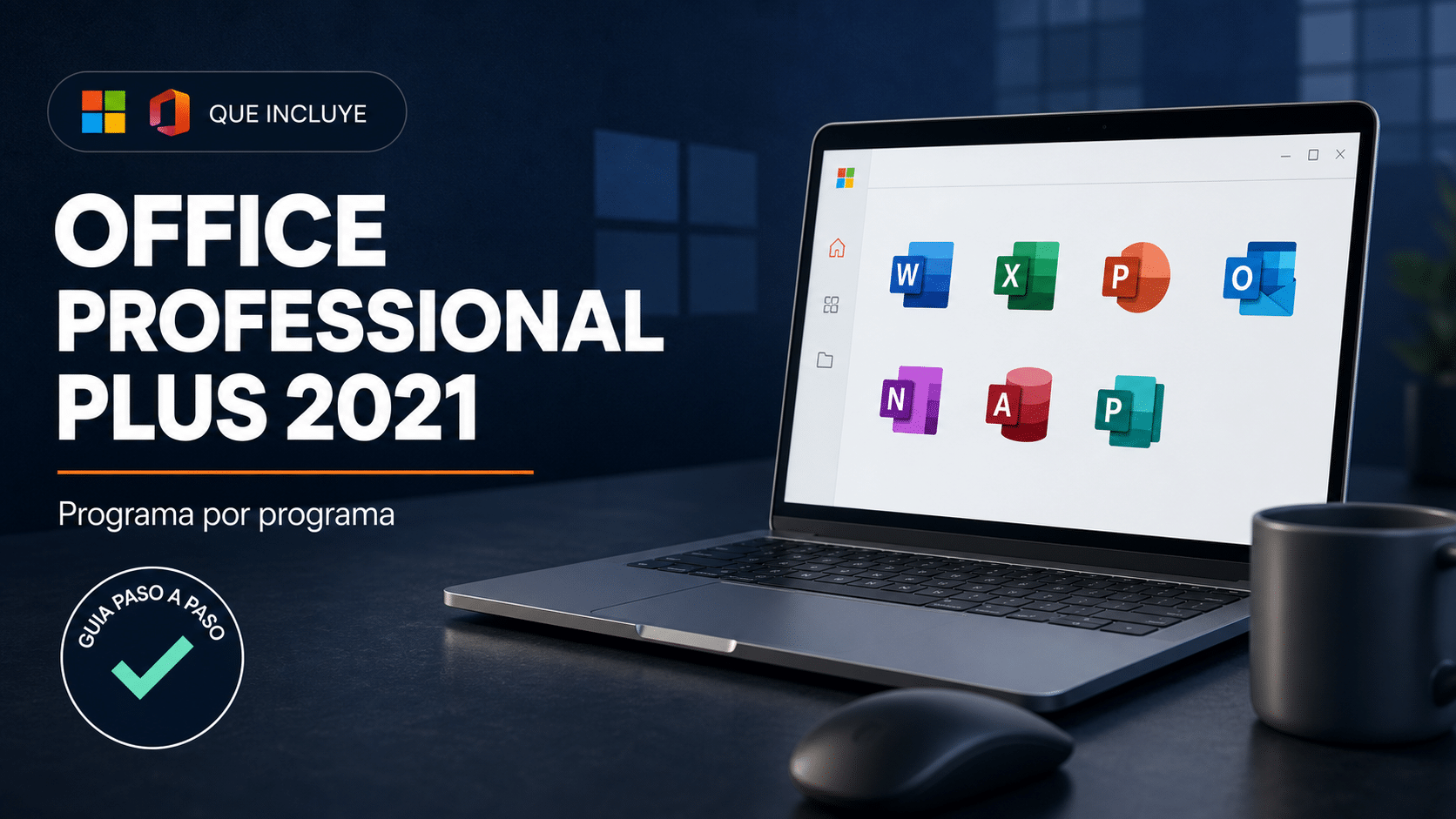 Office Professional Plus 2021 qué incluye programa por programa - guía TCD