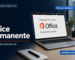 Licencia Office permanente: elegir versión, comprobar soporte y probar documentos