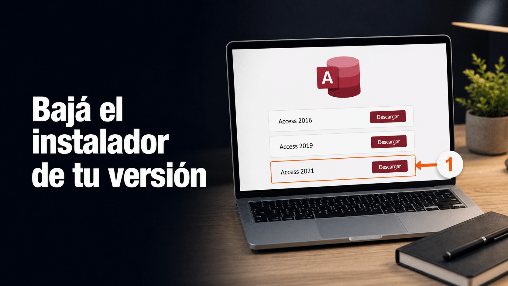 Descargas de Access 2016, 2019 y 2021 con el botón de cada versión