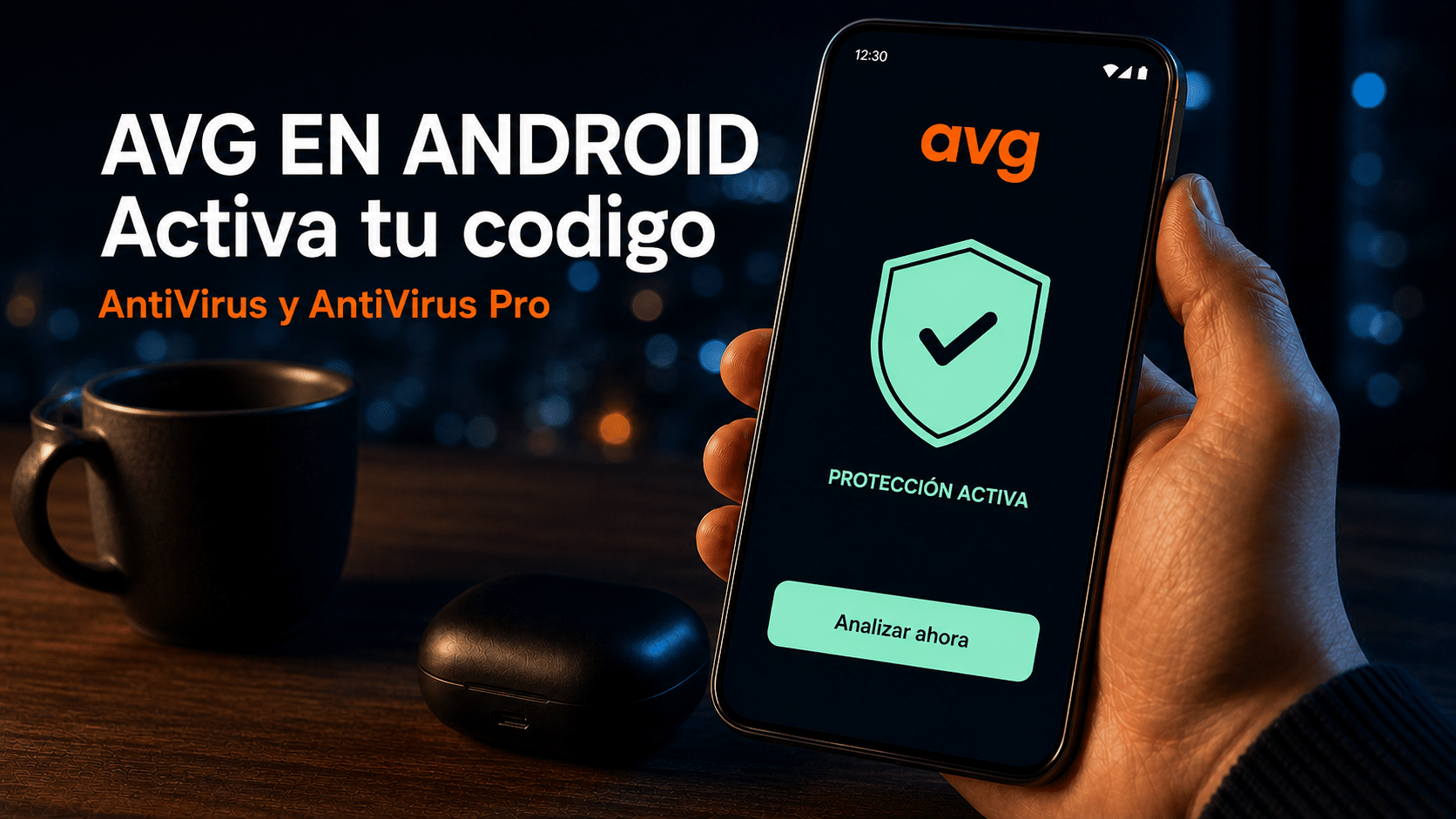 AVG en Android: guía para activar tu código en el celular paso a paso