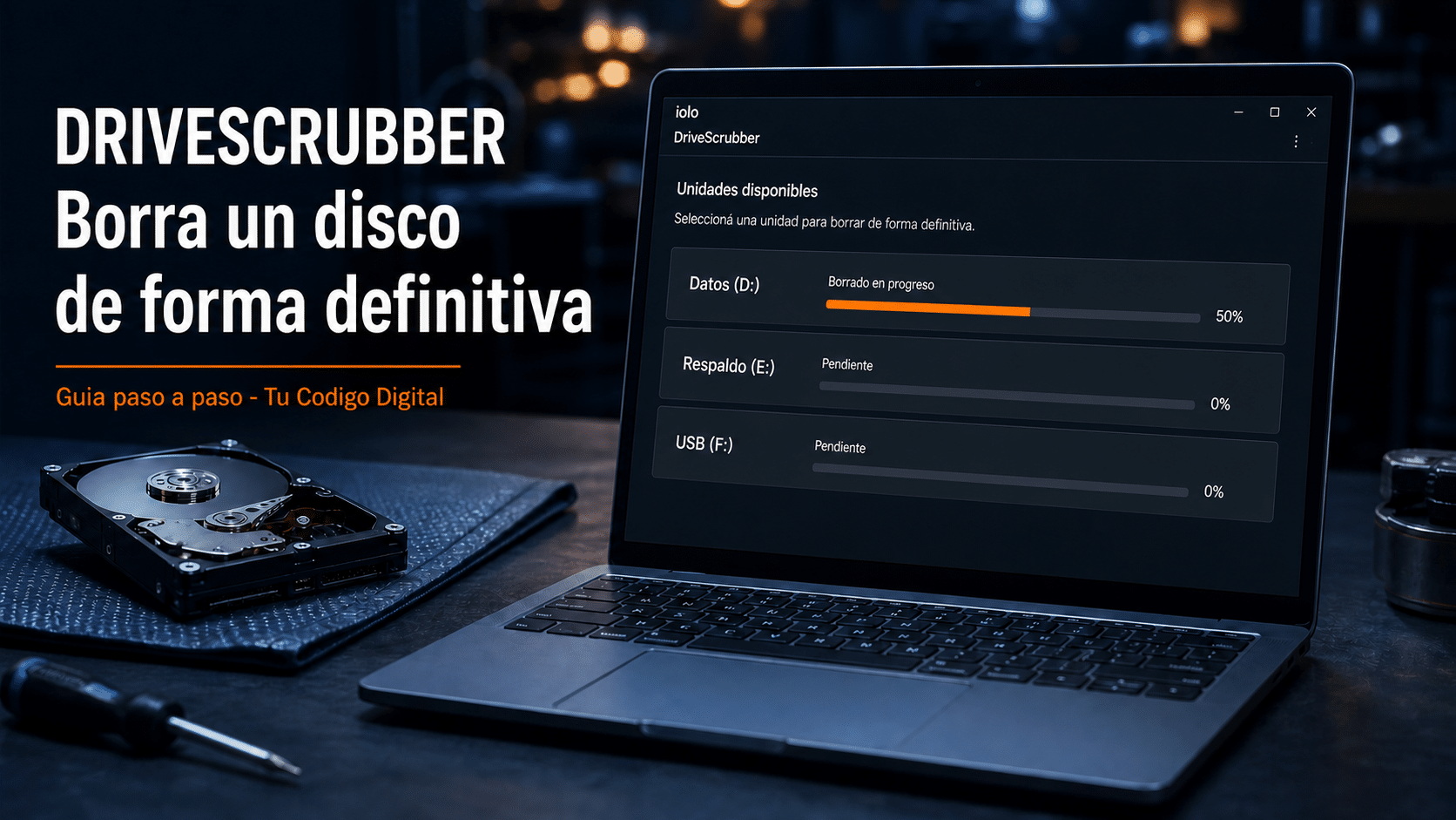 DriveScrubber: guía para borrar un disco de forma definitiva