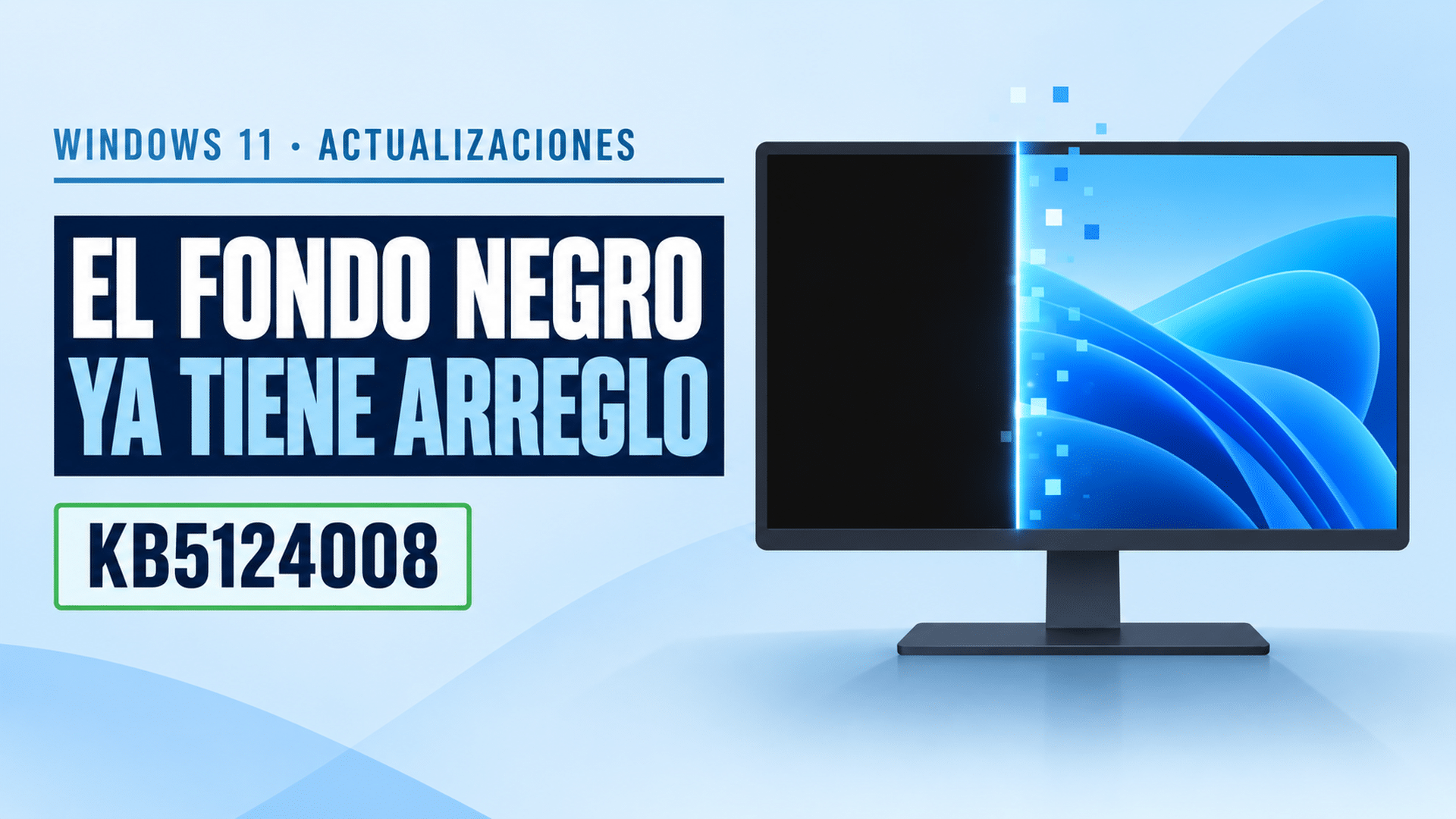 KB5120998 y el fondo de escritorio en negro de Windows 11, ya resuelto por la actualización KB5124008 de septiembre