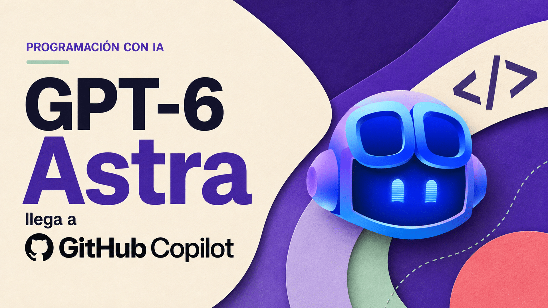 GPT-6 Astra llega a GitHub Copilot, con su logo y mascota sobre una composición editorial violeta y marfil
