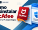 Cómo desinstalar McAfee por completo con Windows, MCPR y revisión de restos