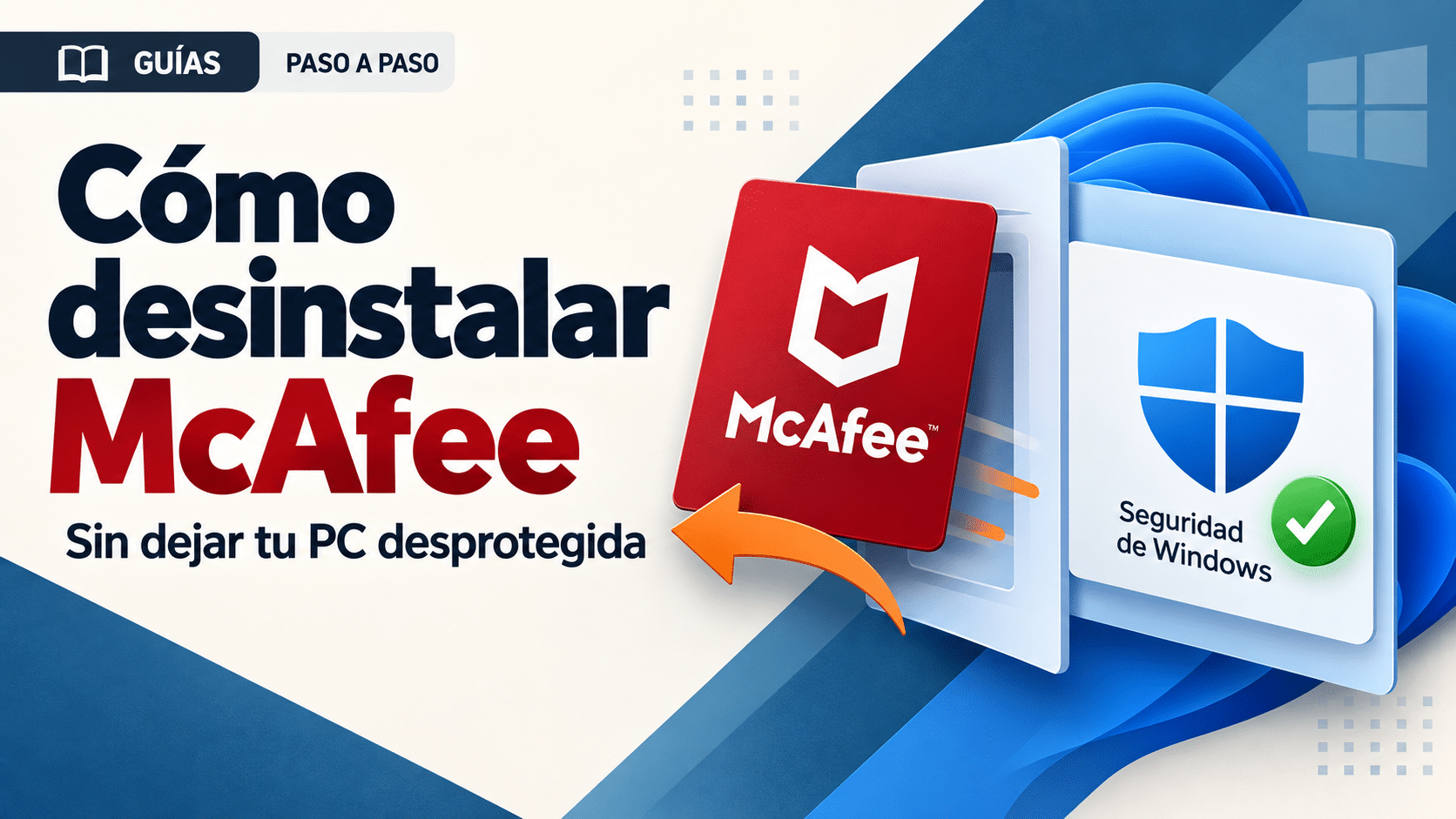 Cómo desinstalar McAfee por completo con Windows, MCPR y revisión de restos