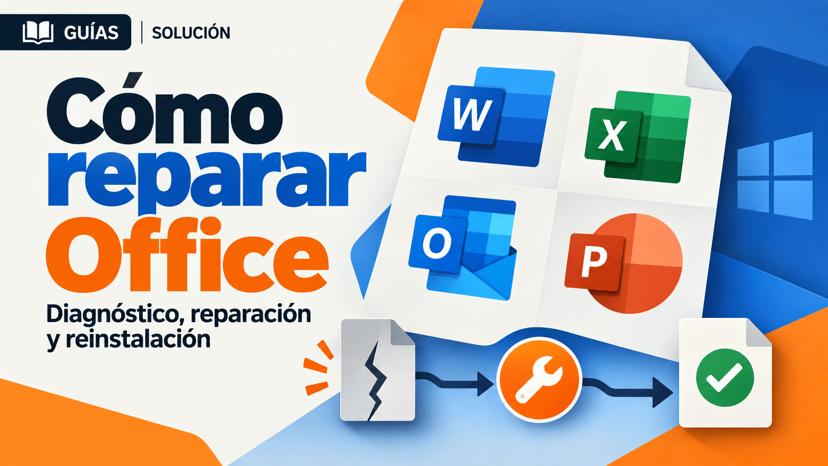 Cómo reparar Office cuando Word Excel o Outlook no abren