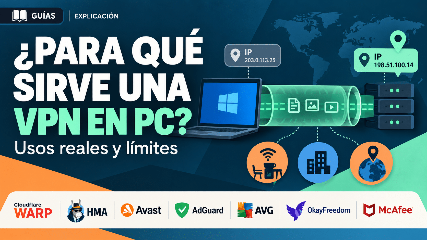Para qué sirve una VPN en PC: túnel cifrado, IP y usos reales