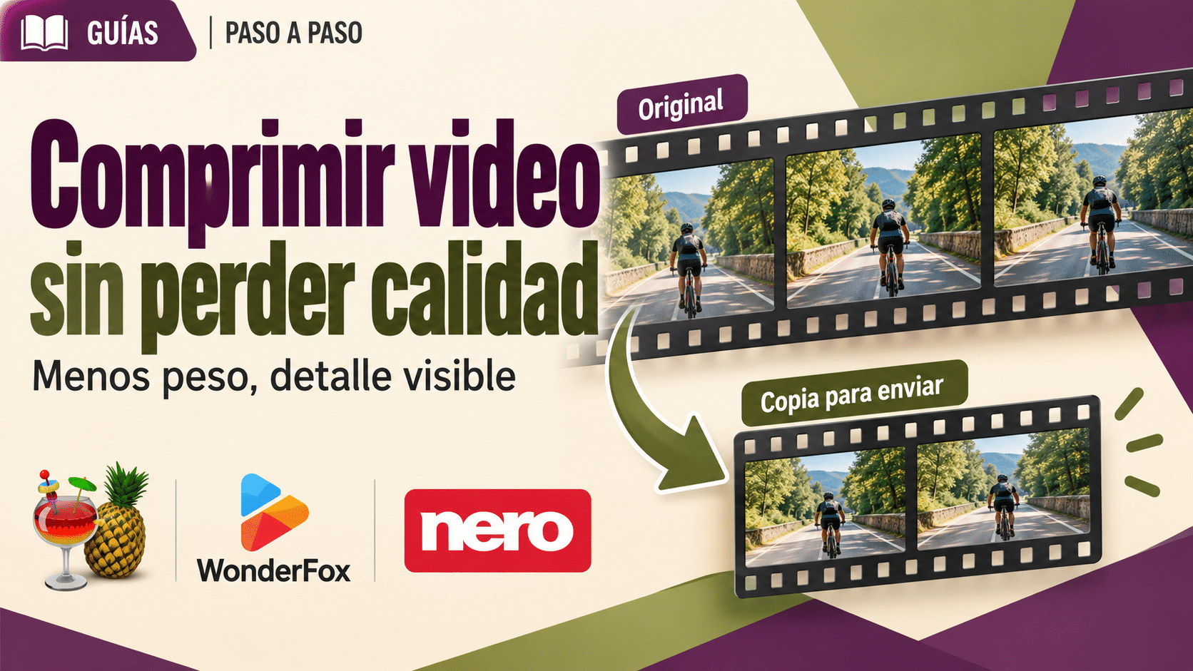 Comprimir video sin perder calidad visible: elegir tamaño, probar y verificar con HandBrake, WonderFox y Nero