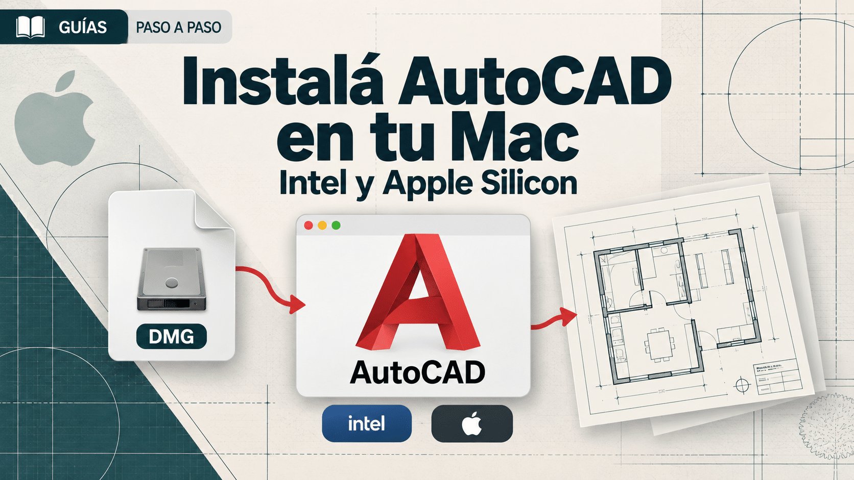 Cómo instalar AutoCAD en Mac con Intel o Apple Silicon desde la descarga oficial