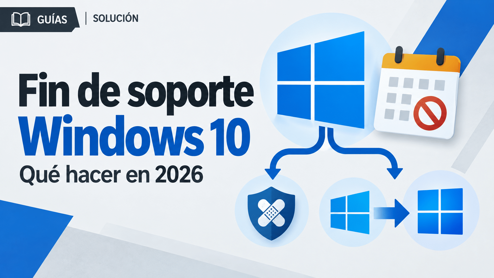 Fin de soporte Windows 10: rutas de actualizaciones, migración y respaldo