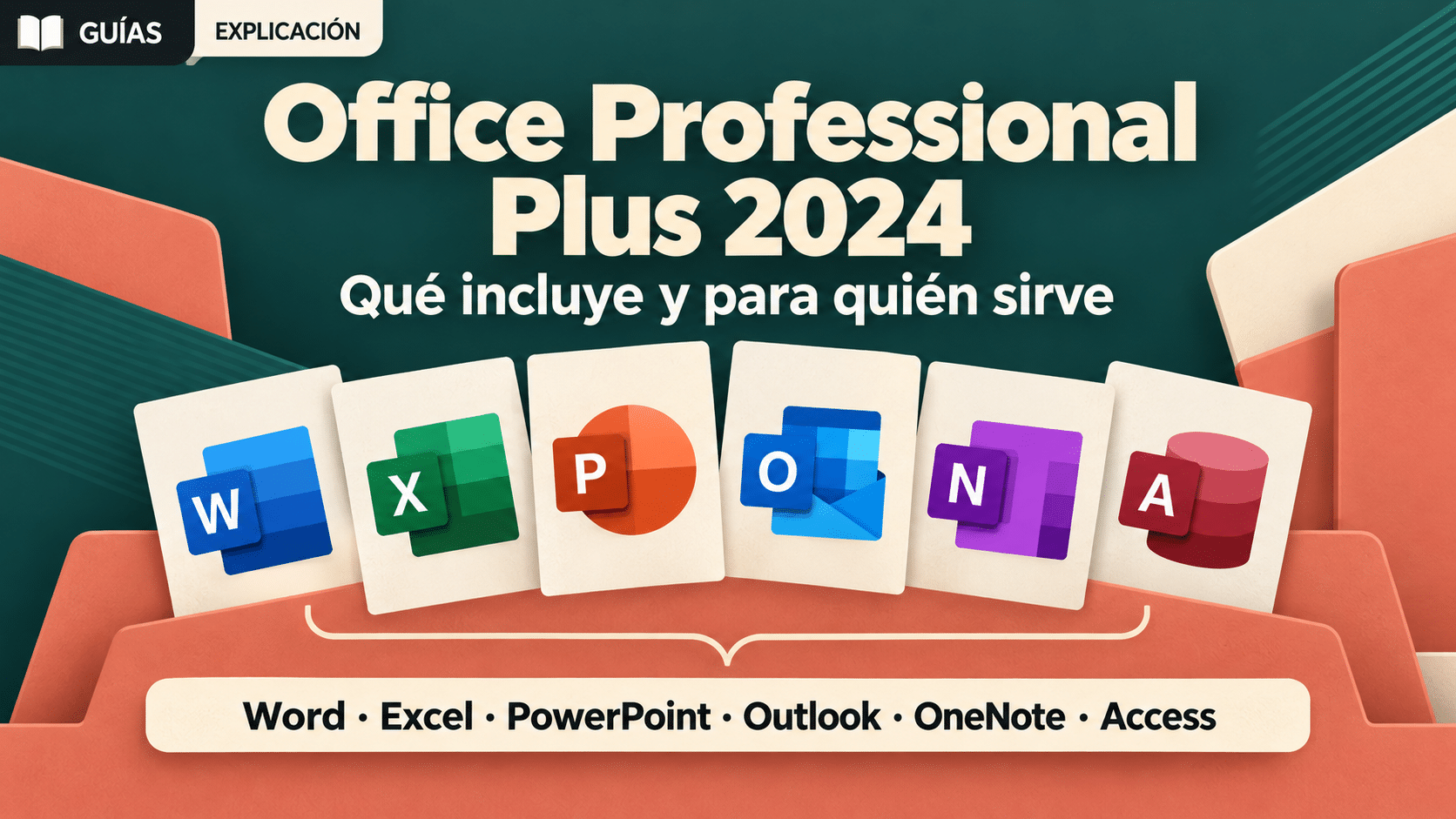 Office Professional Plus 2024: seis aplicaciones de escritorio para Windows y elección por tarea