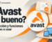 Antivirus Avast es bueno: protección, privacidad y elección de funciones útiles