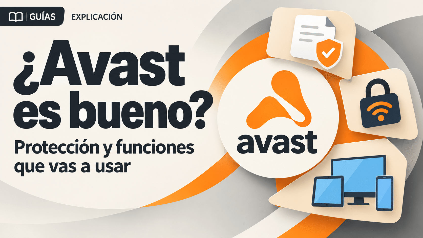 Antivirus Avast es bueno: protección, privacidad y elección de funciones útiles