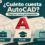 Cuánto cuesta AutoCAD: presupuesto, suscripción y acceso educativo