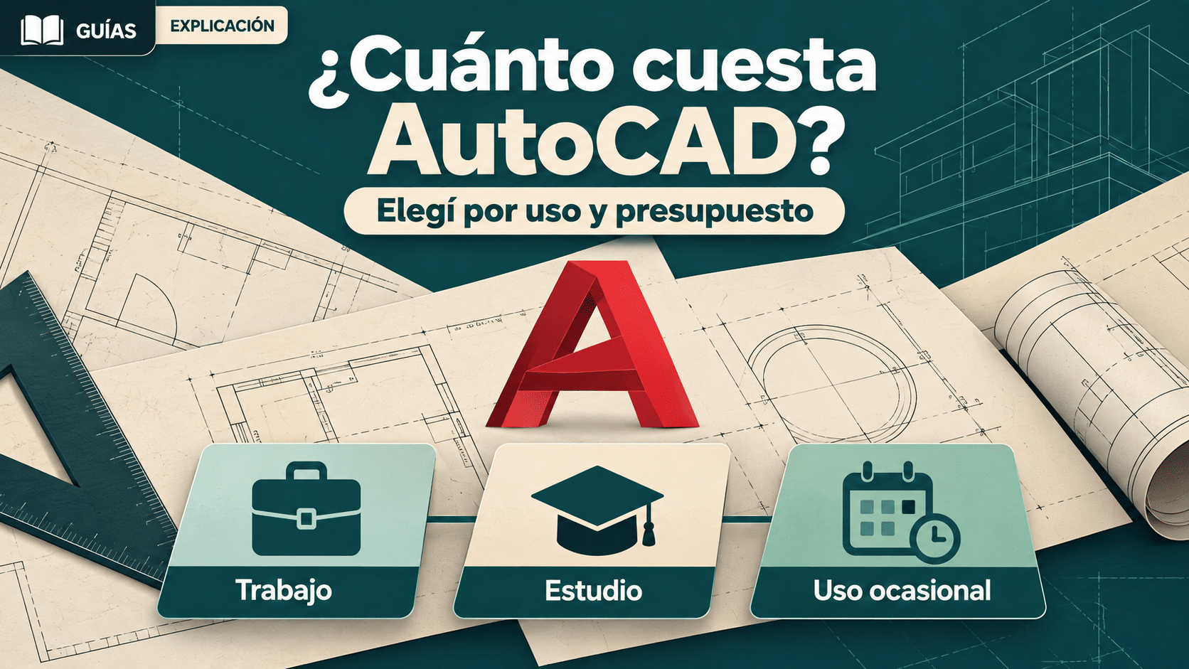 Cuánto cuesta AutoCAD: presupuesto, suscripción y acceso educativo