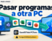 Cómo pasar programas de una PC a otra: transferencia compatible y alternativas