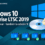Guía TCD para instalar y activar Windows 10 Enterprise LTSC 2019 y LTSC 2019 N paso a paso