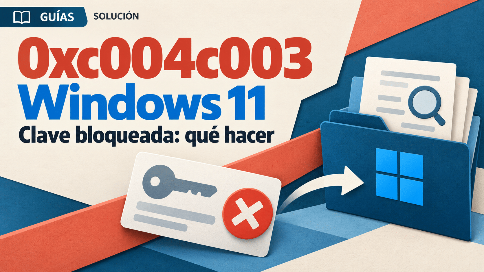 Error 0xc004c003 en Windows 11: clave bloqueada y revisión oficial
