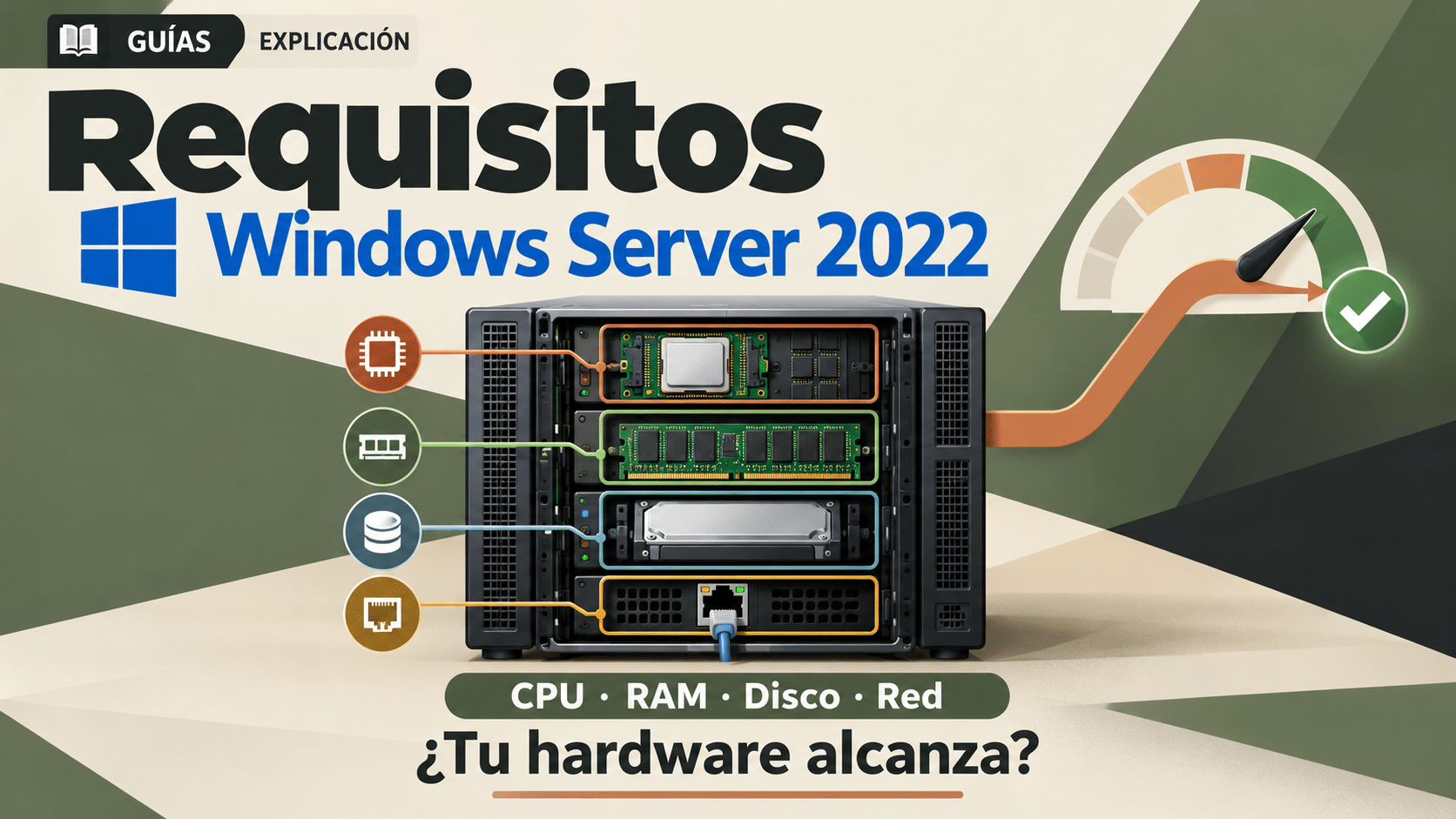 Requisitos Windows Server 2022: CPU, RAM, almacenamiento y red antes de instalar