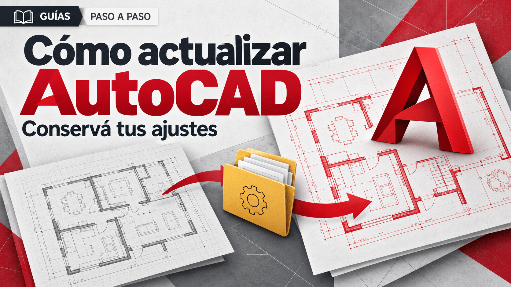 Cómo actualizar AutoCAD conservando ajustes y planos con respaldo