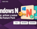 Guía TCD para instalar y activar Windows N: Windows 10 Pro N, LTSC 2021 N, LTSC 2019 N y Windows 8.1 Pro N paso a paso