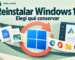 Reinstalar Windows 11 conservando archivos y aplicaciones con métodos oficiales